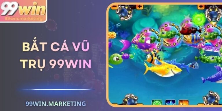 Bắt Cá Vũ Trụ 99Win – Hành Trình Săn Thưởng Thiên Hà