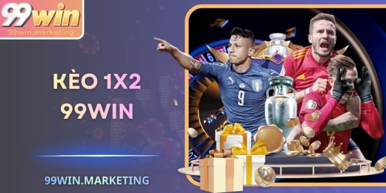 Kèo 1x2 99Win Bí Quyết Dự Đoán Chính Xác Từng Trận Đấu