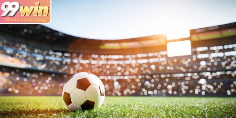 Tip nhận biết kèo “ngon” để gia tăng thắng lớn