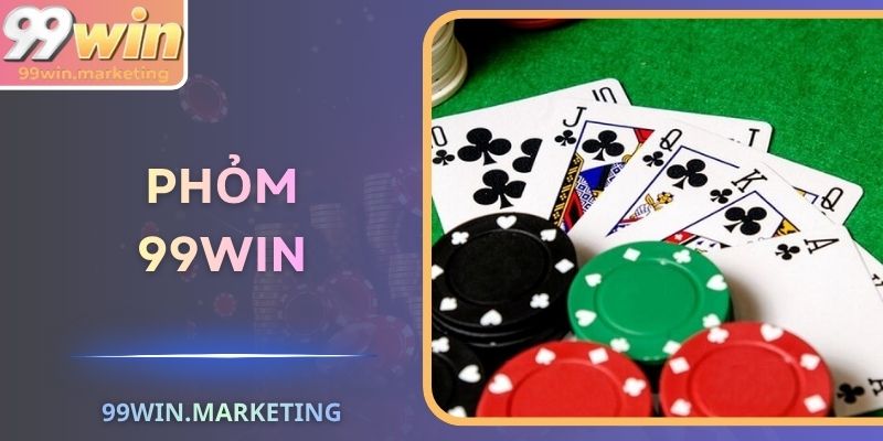 Phỏm 99Win – Sân Chơi Trí Tuệ Chuẩn Việt, Thắng Mỗi Ván
